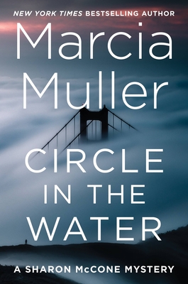 Circle in the Water (A Sharon McCone Mystery) Cover Image