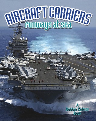 Aircraft Carriers: Runways at Sea (Vehicles on the Move) (Paperback ...