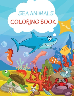 Download Sea Animals Coloring Book For Kids Ages 4 8 Sea Animals Book For Kids Large Print Coloring Book Of Sea Animals Sea Animals Coloring Book For Tod Paperback Volumes Bookcafe