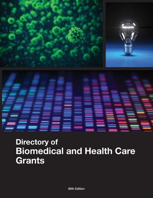 Directory of Biomedical and Health Care Grants By Louis S. Schafer (Editor) Cover Image