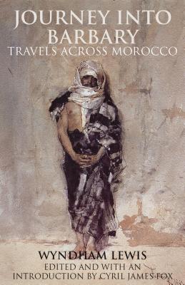 Journey into Barbary: Travels across Morocco Cover Image