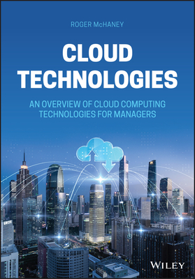 Cloud Technologies: An Overview of Cloud Computing Technologies for Managers Cover Image
