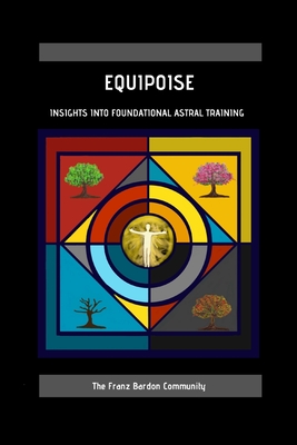 Equipoise: Insights Into Foundational Astral Training Cover Image
