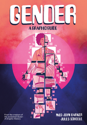 Gender: A Graphic Guide By Meg-John Barker, Jules Scheele (Illustrator) Cover Image