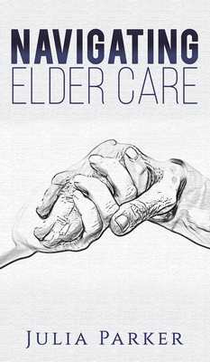 Navigating Elder Care Cover Image