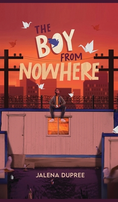 The Boy from Nowhere By Jalena Dupree Cover Image