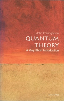 Quantum Theory: A Very Short Introduction (Very Short Introductions #69) Cover Image