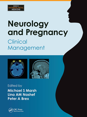 Neurology and Pregnancy: Clinical Management (Maternal-Fetal Medicine)