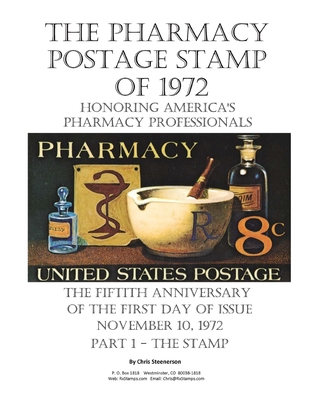 The Pharmacy Postage Stamp of 1972 Honoring America's Pharmacy Professionals: The Fiftieth Anniversary of the First Day of Issue - November 10, 1972 P Cover Image