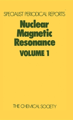 Nuclear Magnetic Resonance: Volume 1 (Specialist Periodical Reports #1) Cover Image