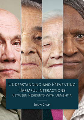 Understanding and Preventing Harmful Interactions Between Residents with Dementia Cover Image