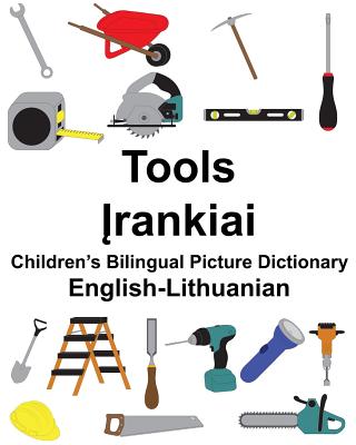 English-Lithuanian Tools Children's Bilingual Picture Dictionary Cover Image