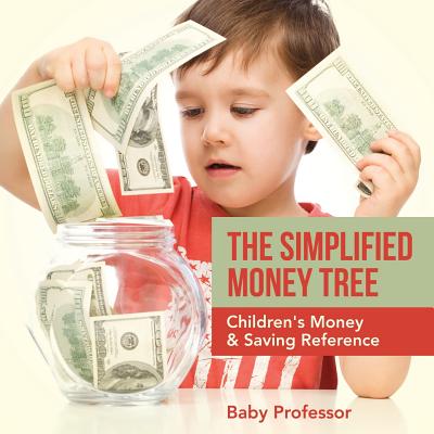 The Simplified Money Tree - Children's Money & Saving Reference Cover Image