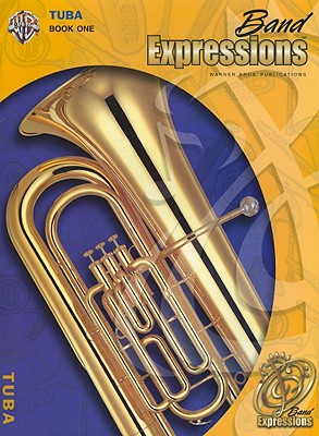 Band Expressions, Book One: Student Edition: Tuba (Texas Edition) (Expressions Music Curriculum[tm]) By Robert W. Smith, Susan L. Smith, Michael Story Cover Image