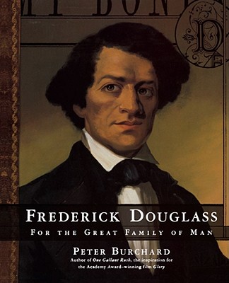 Frederick Douglass: For the Great Family of Man By Peter Burchard Cover Image