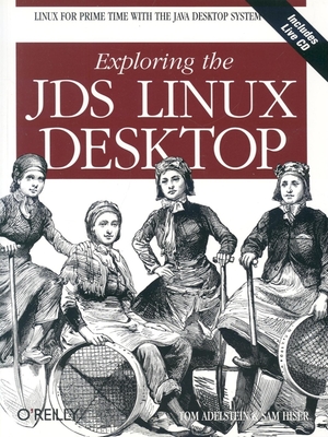 Exploring the JDS Linux Desktop [With CDROM] Cover Image