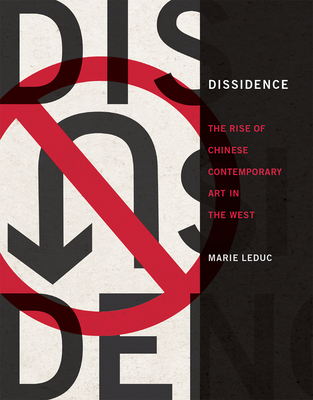 Dissidence: The Rise of Chinese Contemporary Art in the West