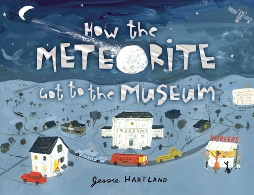 How The Meteorite Got To The Museum Hardcover Word