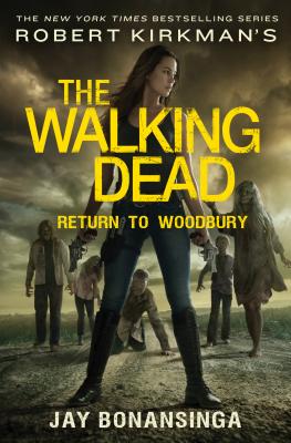 Robert Kirkman's The Walking Dead: Return to Woodbury (The Walking Dead Series #8)