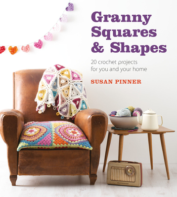 Granny Squares: 20 Crochet Projects with a Vintage Vibe (Paperback
