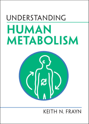 Understanding Human Metabolism (Understanding Life)