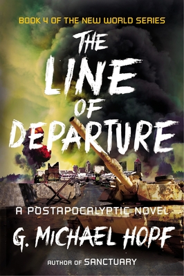 The Line of Departure: A Postapocalyptic Novel (The New World Series #4)