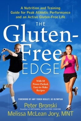 The Gluten-Free Edge: A Nutrition and Training Guide for Peak Athletic Performance and an Active Gluten-Free Life (No Gluten, No Problem) Cover Image