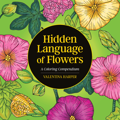 Hidden Language of Flowers: A Coloring Compendium
