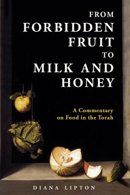 Cover for From Forbidden Fruit to Milk and Honey