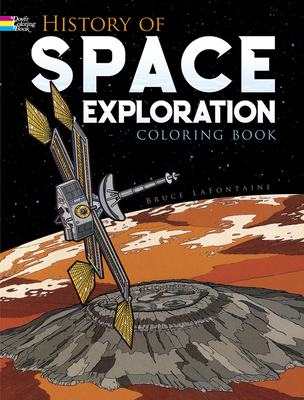 History of Space Exploration Coloring Book By Bruce LaFontaine Cover Image
