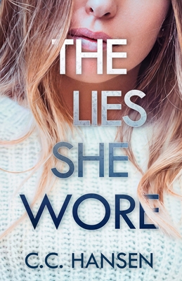 The Lies She Wore By C. C. Hansen Cover Image