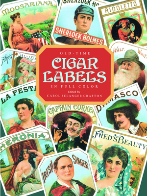 Old-Time Cigar Labels in Full Color (Dover Pictorial Archive) cover