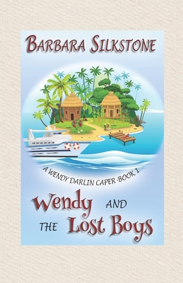 Cover for Wendy and the Lost Boys: A Wendy Darlin Caper - Book One