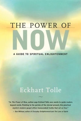 The Power of Now: A Guide to Spiritual Enlightenment By Eckhart Tolle Cover Image
