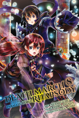 Death March to the Parallel World Rhapsody, Vol. 8 (manga) (Death March to the Parallel World Rhapsody (manga) #8)