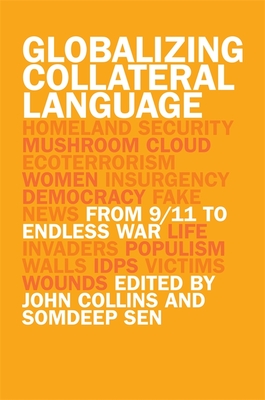 Globalizing Collateral Language: From 9/11 to Endless War (Studies in Security and International Affairs #33)