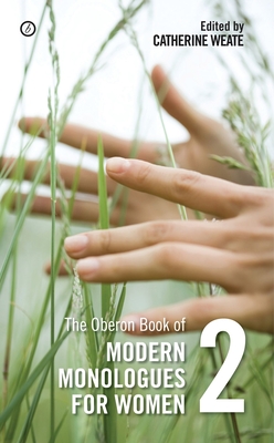 The Oberon Book of Modern Monologues for Women: Volume Two By Catherine Weate (Editor) Cover Image