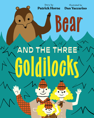 Cover for Bear and the Three Goldilocks