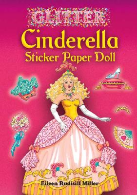 Glitter Cinderella Sticker Paper Doll [With Stickers] (Dover Little Activity Books Paper Dolls)
