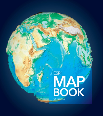 ESRI Map Book, Volume 36 By Esri (Editor) Cover Image