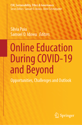 Online Education During Covid-19 and Beyond: Opportunities, Challenges and Outlook (Csr)