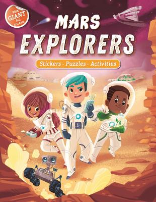 Mars Explorers: Giant Foil Sticker Book with Puzzles and Activities By IglooBooks, Giorgia Broseghini (Illustrator) Cover Image
