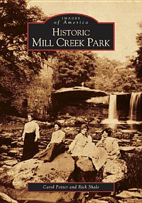 Historic Mill Creek Park (Images of America (Arcadia Publishing)) Cover Image