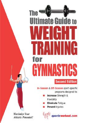 The Ultimate Guide to Weight Training for Gymnastics (Ultimate Guide to Weight Training: Gymnastics) By Rob Price Cover Image