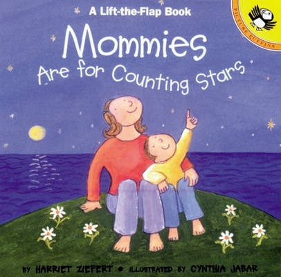 Mommies are for Counting Stars (Puffin Lift-the-Flap)