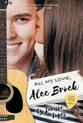 All My Love, Alec Brock (The Alec Brock #1)