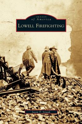 Lowell Firefighting Cover Image