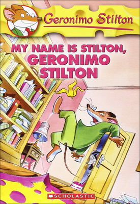 My Name Is Stilton, Geronimo Stilton Cover Image