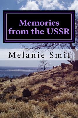 Memories from the USSR By Melanie Smit Cover Image