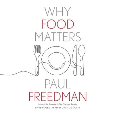 Why Food Matters By Paul Freedman, Jack De Golia (Read by) Cover Image